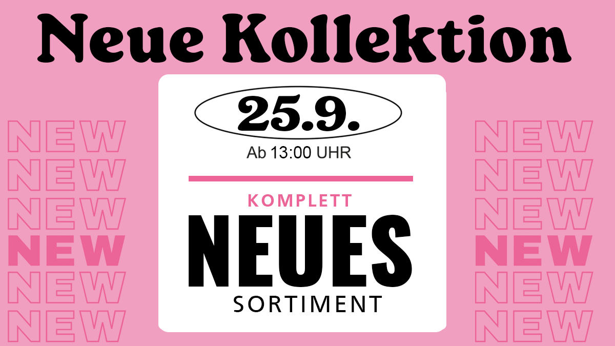 NEUE Kollektion