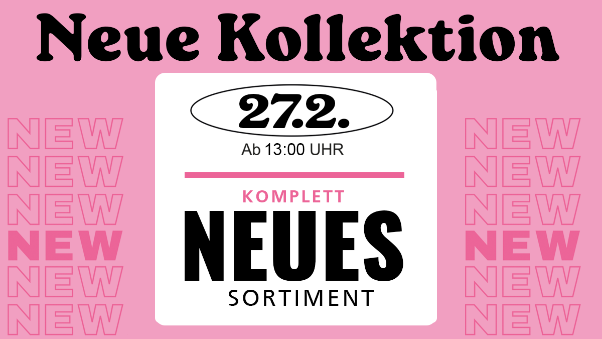 27.2. Neue Kollektion